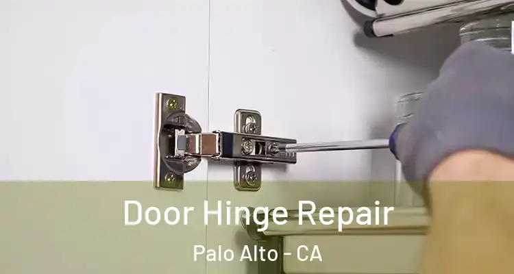  Door Hinge Repair Palo Alto - CA