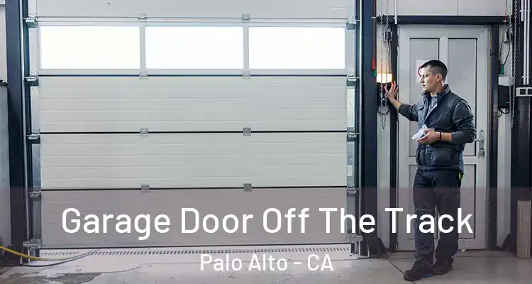  Garage Door Off The Track Palo Alto - CA