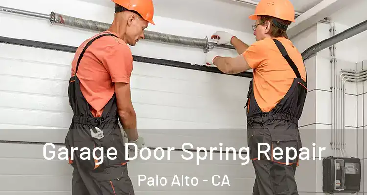  Garage Door Spring Repair Palo Alto - CA