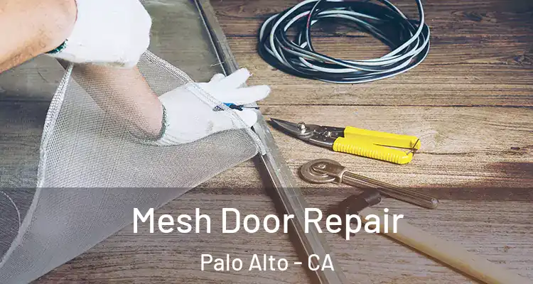  Mesh Door Repair Palo Alto - CA
