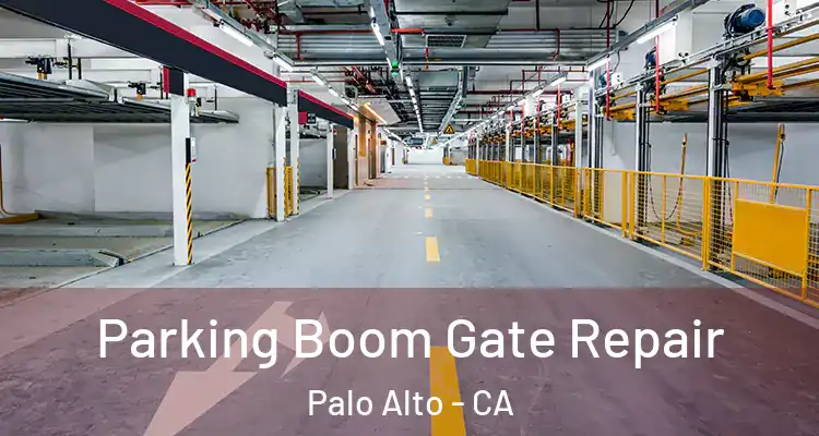  Parking Boom Gate Repair Palo Alto - CA