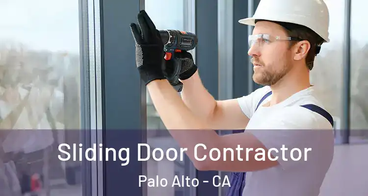  Sliding Door Contractor Palo Alto - CA