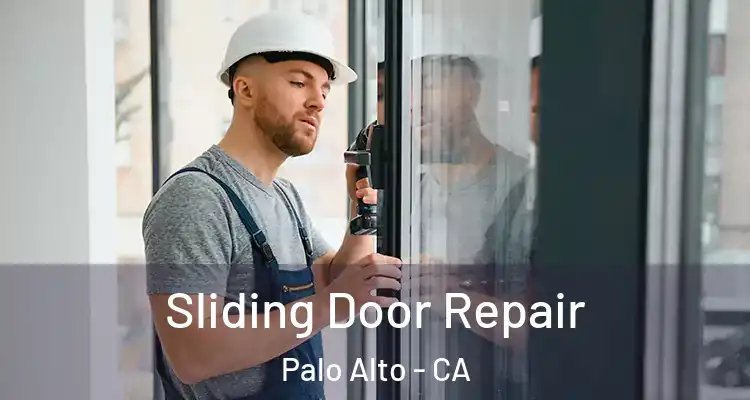  Sliding Door Repair Palo Alto - CA