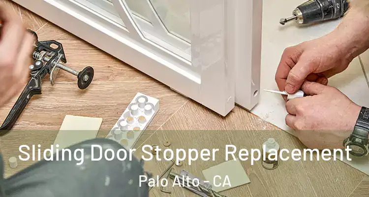  Sliding Door Stopper Replacement Palo Alto - CA